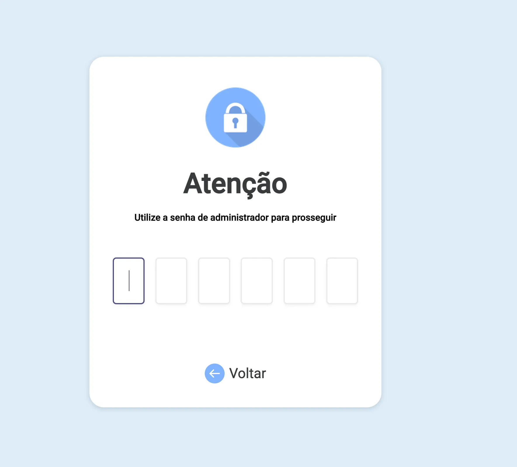 Tela de Atenção pedindo a senha de administrador de 6 dígitos para prosseguir